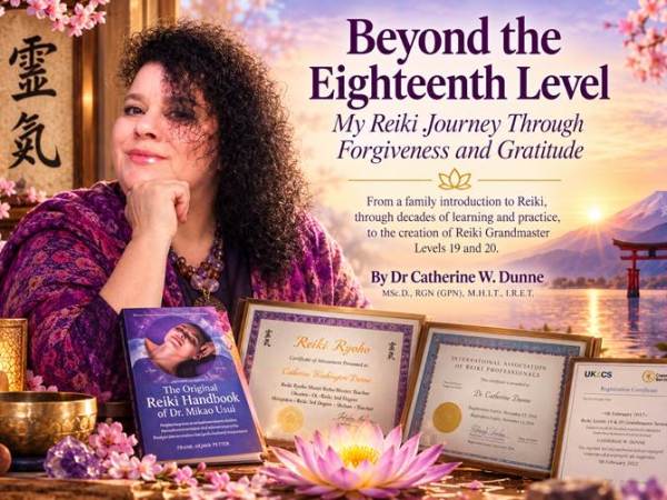 Beyond the Eighteenth Level: My Reiki Journey Through Forgiveness and&nbsp;Gratitude